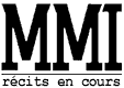 MMI, bimestriel de fiction - récits en cours